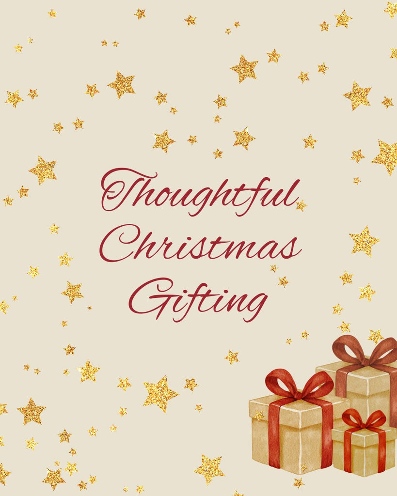 Thoughtful Christmas Gifting